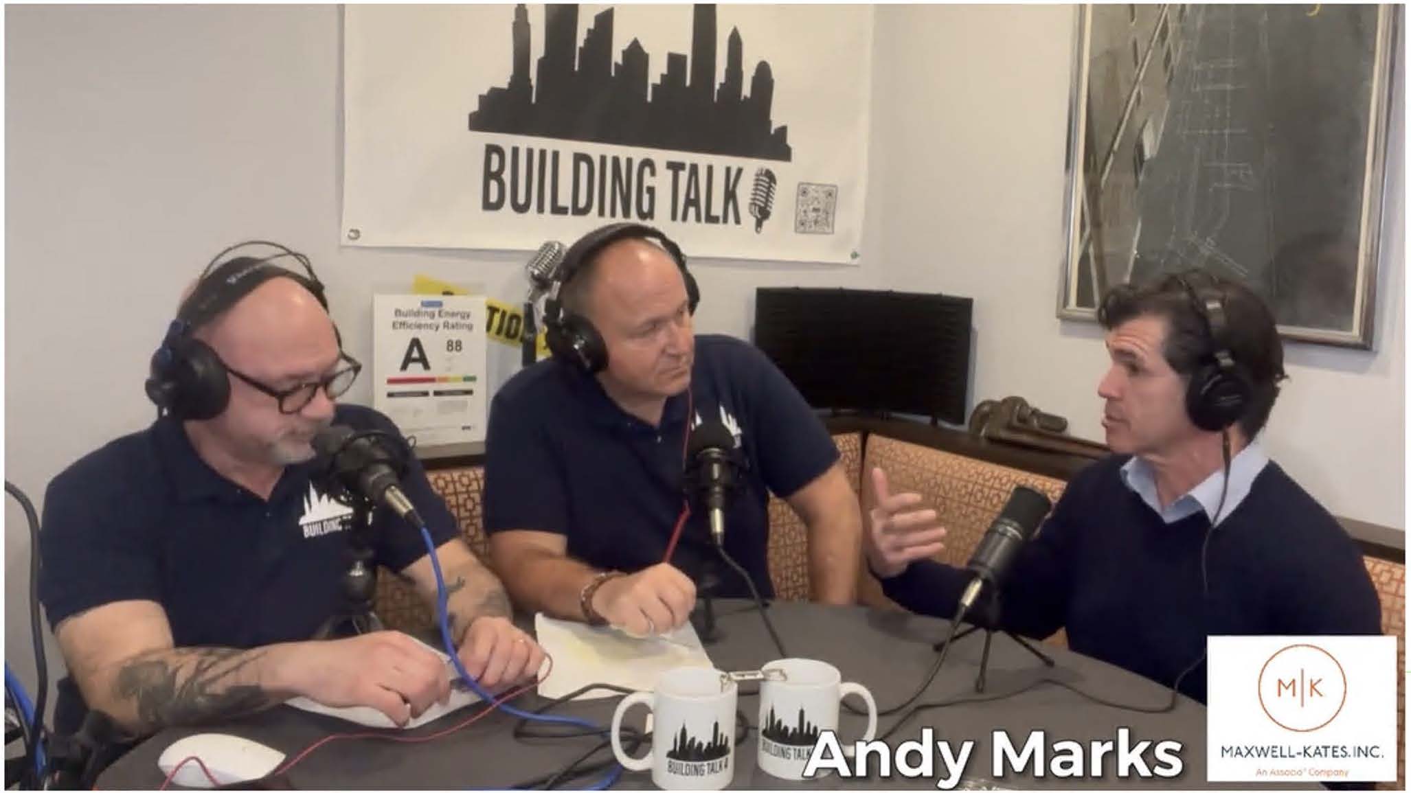 WATCH Maxwell-Kates SVP New Business & Marketing Andy Marks recent interview on “Building Talk” Podcast